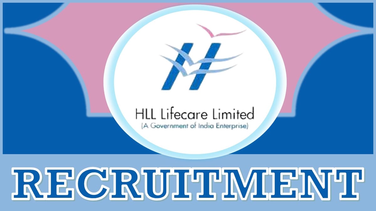 HLL Lifecare Recruitment 2023: Notification Out for Trainees, Check Qualification, Age, and Interview Details
