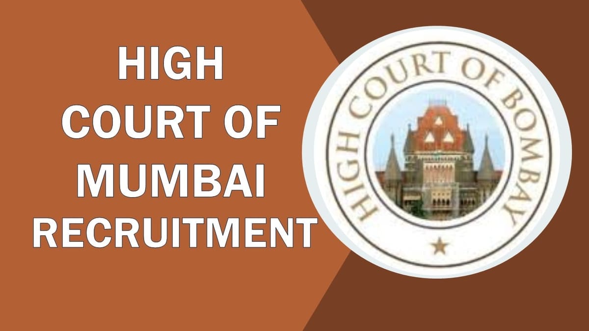 High Court of Bombay Recruitment 2023: Check Post, Qualification, Salary, Age Limit and Other Details