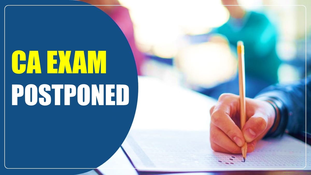 ICAI postpones CA Exams to be held on 7th and 17th November Exam