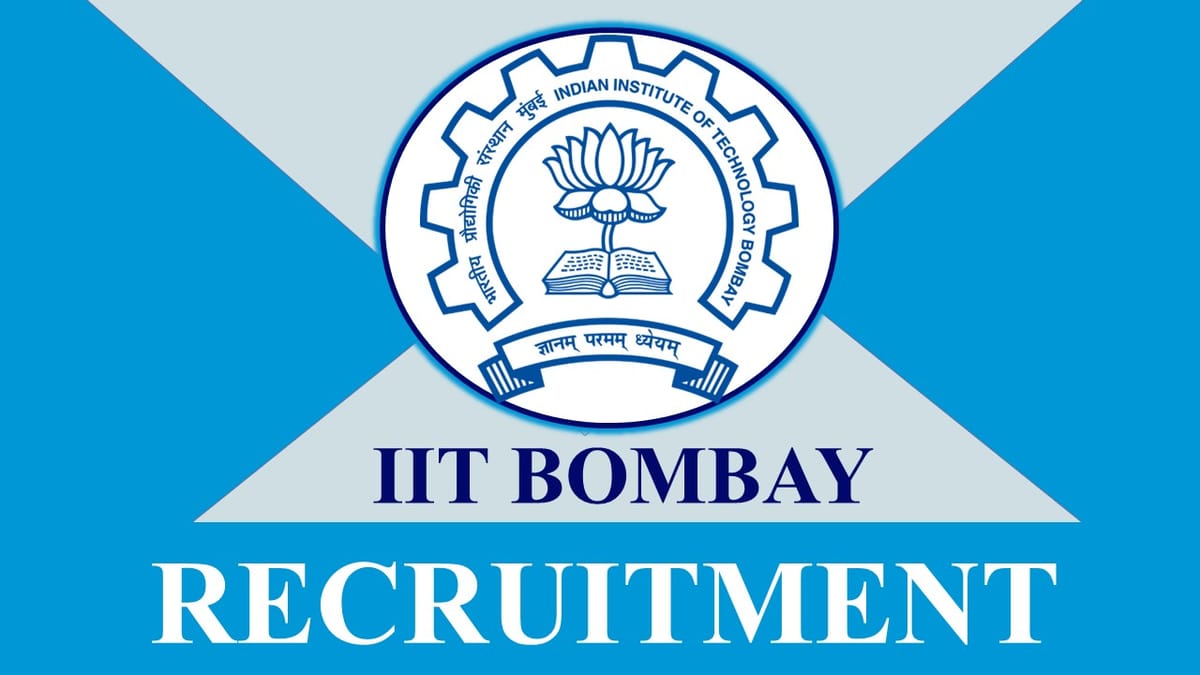 IIT Bombay Recruitment 2023: Monthly Salary upto 50400, Check Post, Qualification, Selection process and Applying Procedure