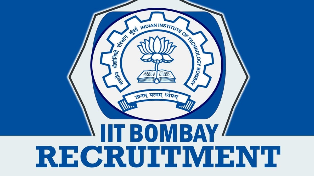 IIT Bombay Recruitment 2023: Check Vacancies, Post, Age, Qualification, Salary and How to Apply
