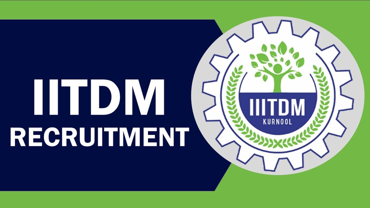 IIITDM Kurnool Recruitment 2023: Check Vacancy, Post, Age, Qualification, Salary and How to Apply