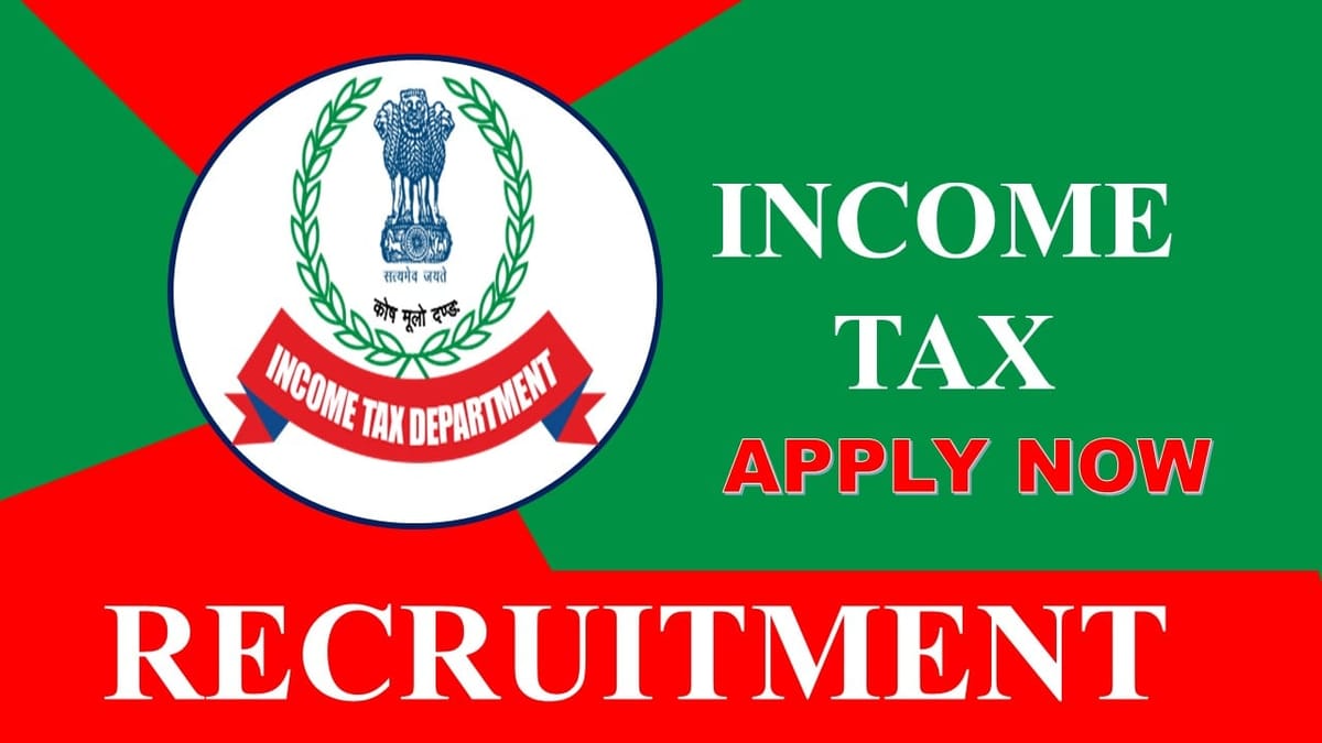 Income Tax Recruitment 2023: Check Post, Qualification, Experience and Important Details