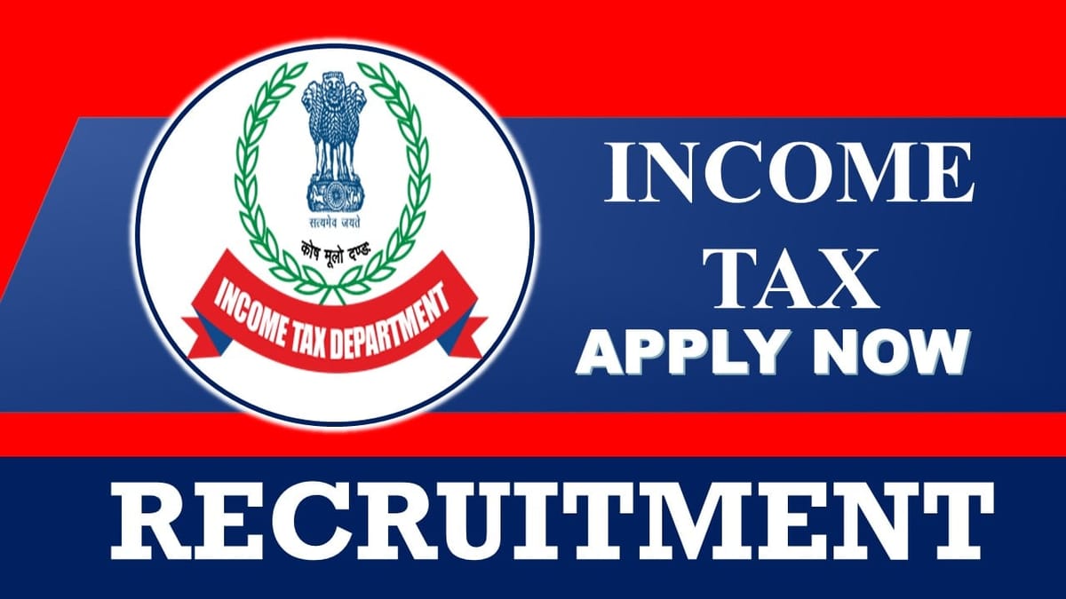 Income Tax Recruitment 2023: Monthly Salary Upto 40,000, Check Post, Vacancies, Qualification, Age, Selection Process and Other Vital Information