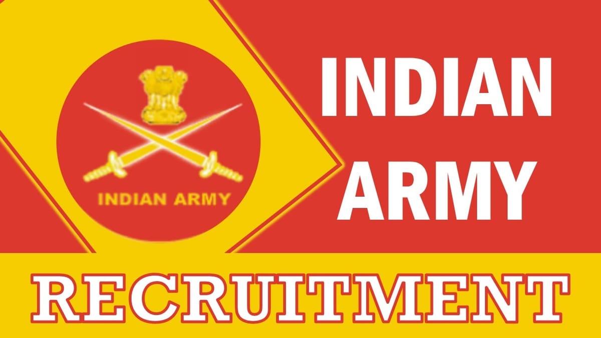 Indian Army Recruitment 2023: Check Posts, Age, Vacancies,Qualification and How to Apply
