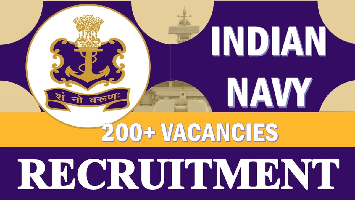 Indian Navy Recruitment 2023: Notification Out for 220+ Vacancies, Check Post, Qualification, Selection Process and How to Apply