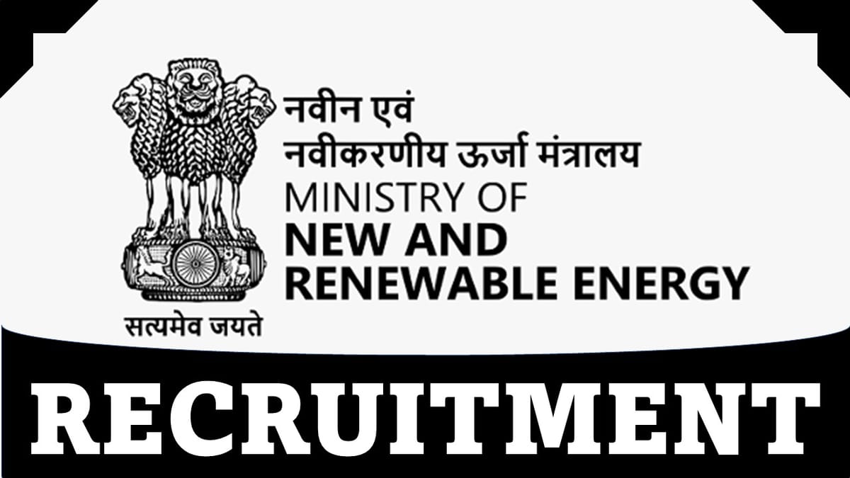 Ministry of New and Renewable Energy Recruitment 2023: Check Post, Age, Qualification and How to Apply