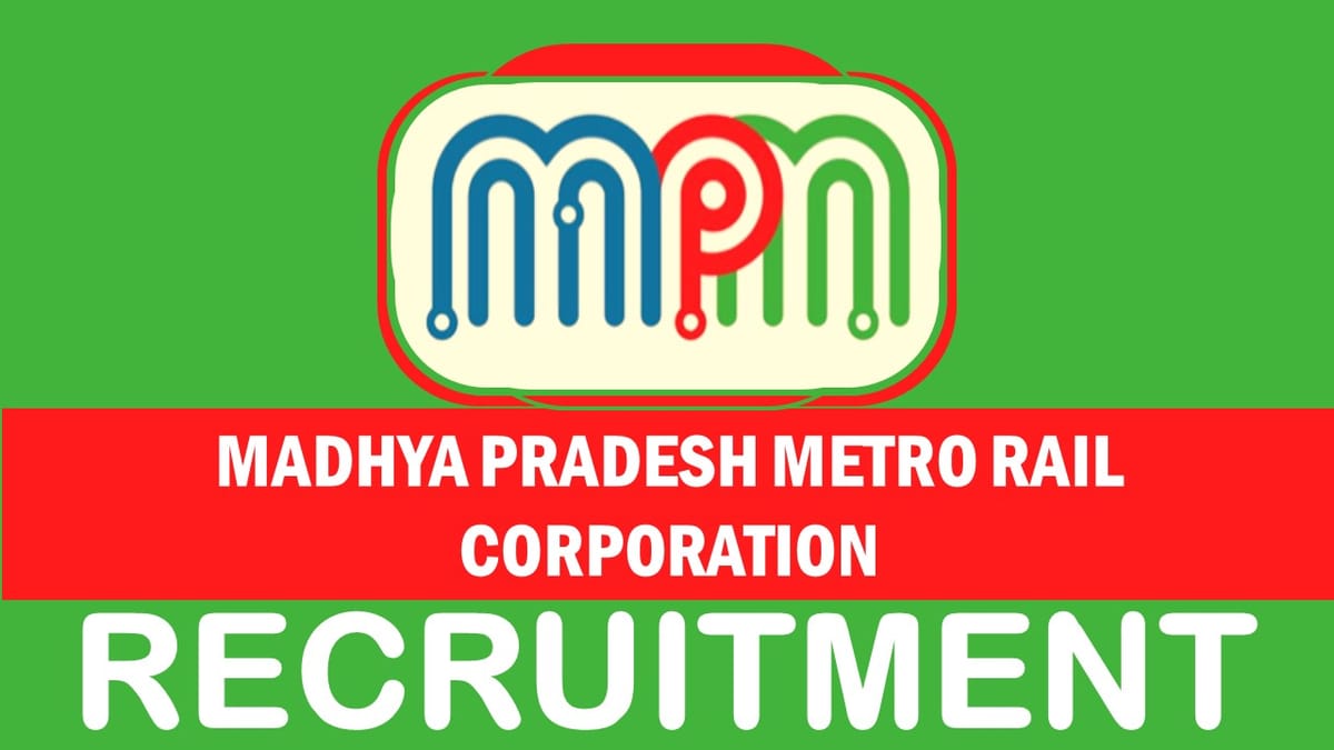MPMRCL Recruitment 2023: Monthly Salary Upto 200000, Check Posts, Qualification and Other Imp Details