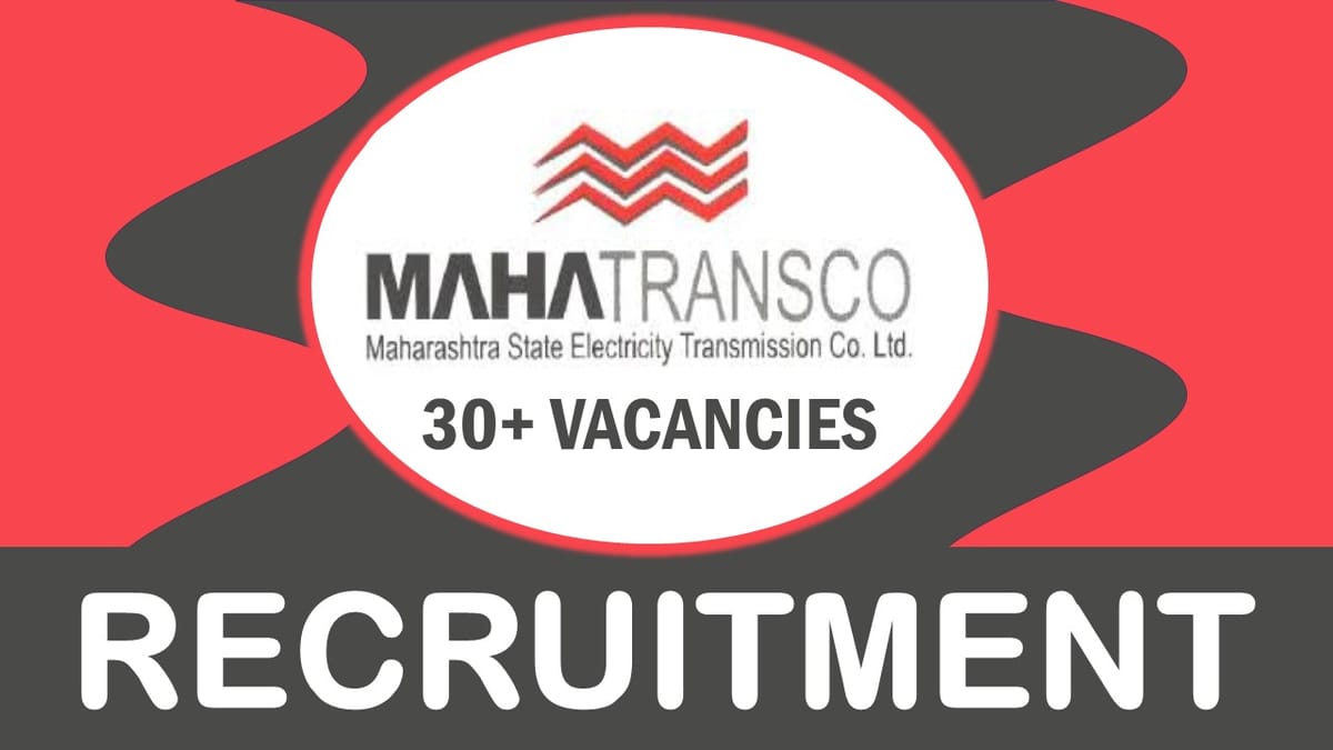 MAHATRANSCO Recruitment 2023: Check Vacancies, Post, Age, Salary, Qualification and How to Apply