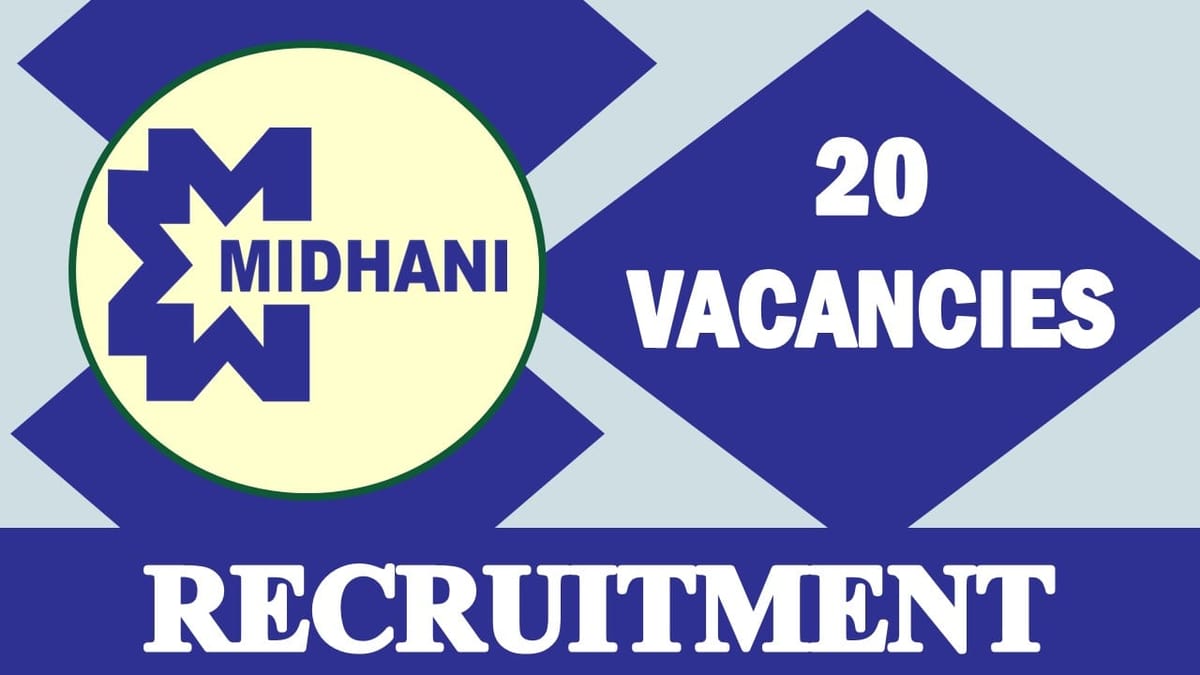 MIDHANI Recruitment 2023 Notification Out : Check Qualification, Posts, Vacancies and Other Vital Details