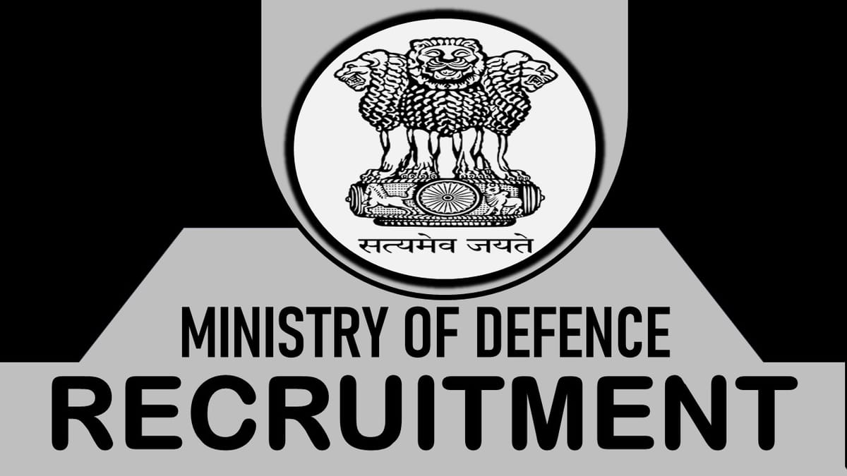 Ministry of Defence Recruitment 2023: Monthly Salary Upto 67000, Check Posts, Vacancies, Qualification, Age, Salary, Selection Process and How to Apply