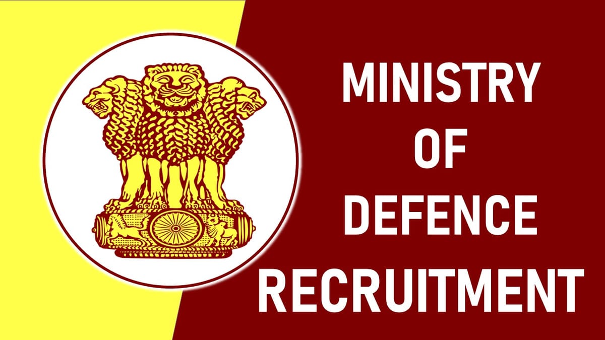 Ministry of Defence Recruitment 2023: Check Positions, Age, Essential Qualification, Eligibility, Salary and How to Apply