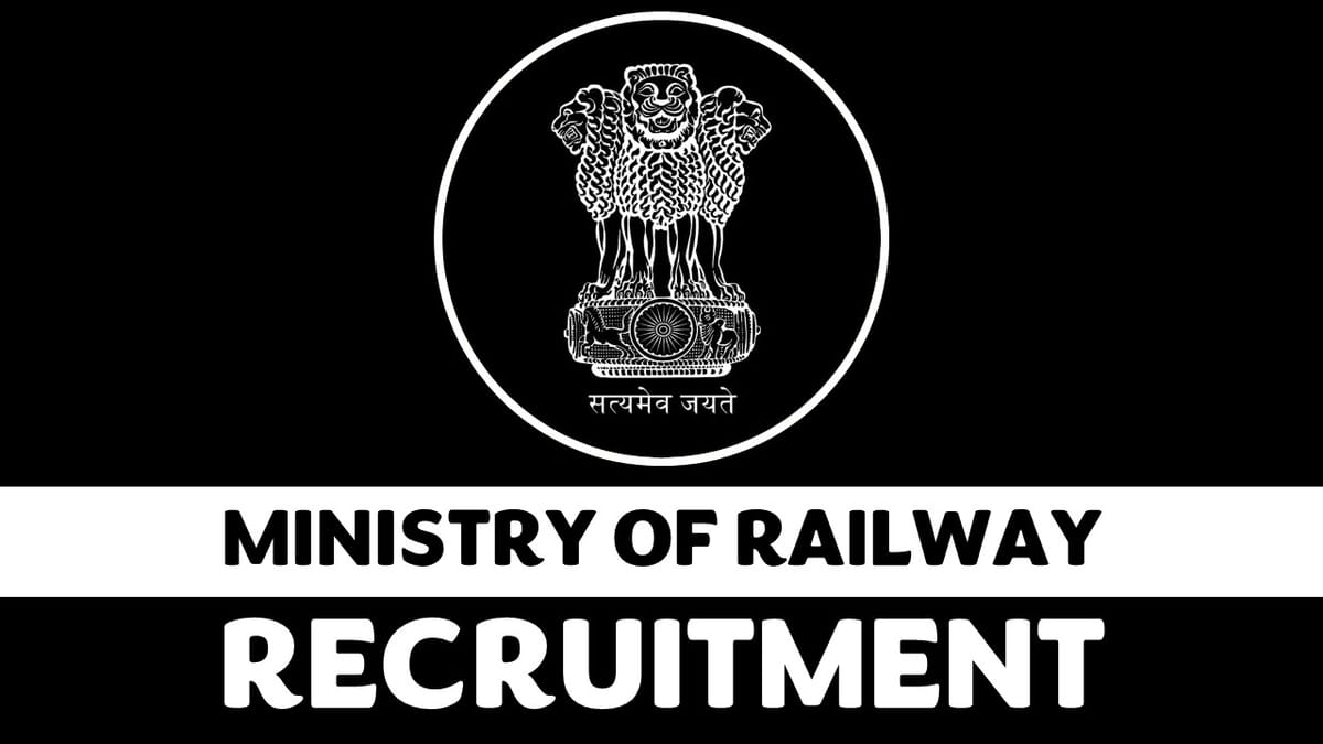 Ministry of Railways Recruitment 2023: Monthly Salary Upto 370000, Check Post, Qualification, Age, Selection Process and How to Apply