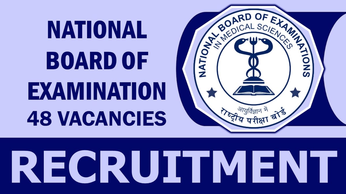 NBEMS Recruitment 2023: Check Post, Vacancy, Qualification, Salary, Age and How to Apply