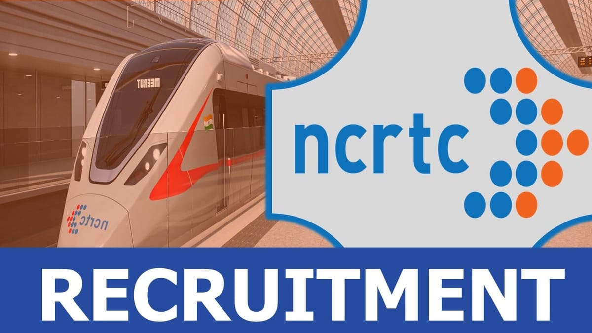NCRTC Recruitment 2023: New Notification Out, Check Post, Qualification, Salary and How to Apply