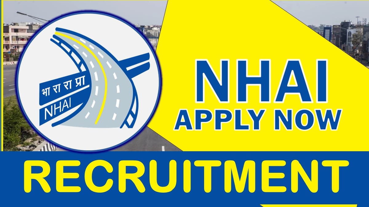 NHAI Recruitment 2023: Check Positions, Age, Qualification, Eligibility, Pay Level and How to Apply