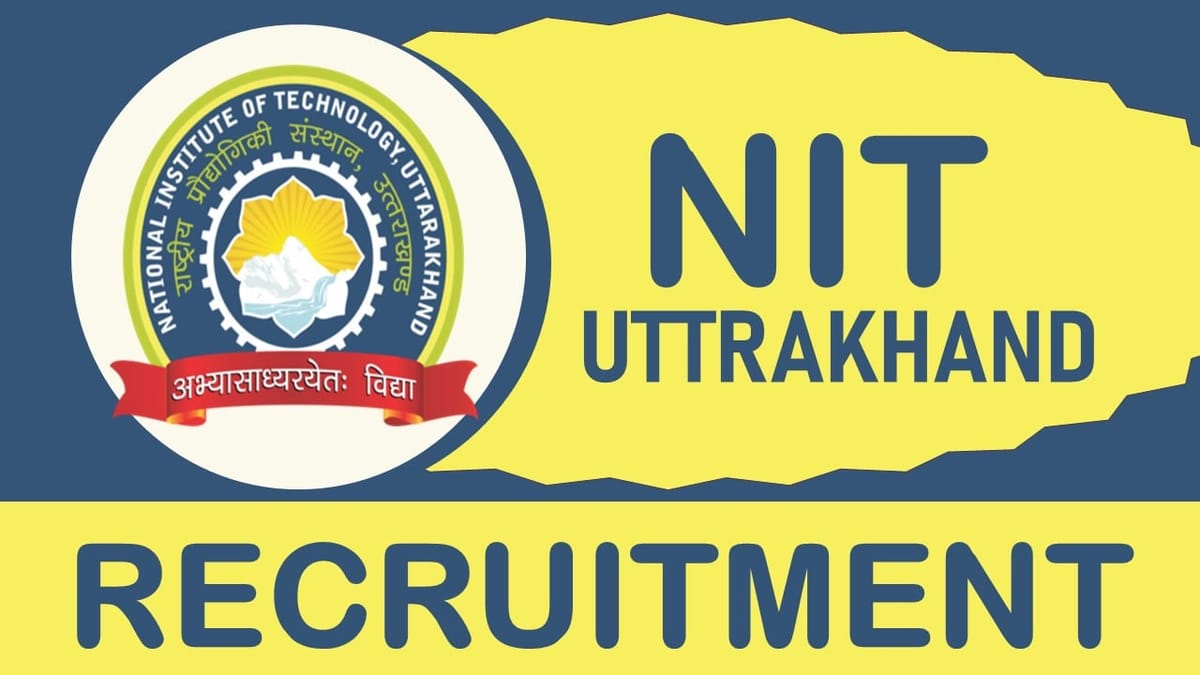 NIT Uttarakhand Recruitment 2023: Monthly Salary Upto 56100, Check Post, Qualification, Selection Process and How to Apply
