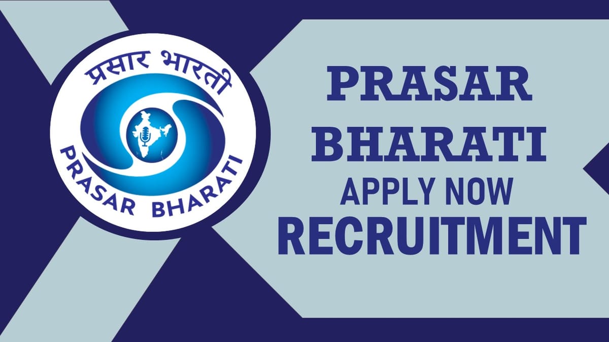 Prasar Bharati Recruitment 2023: New Opportunity Out, Check Post, Qualification and Process to Apply