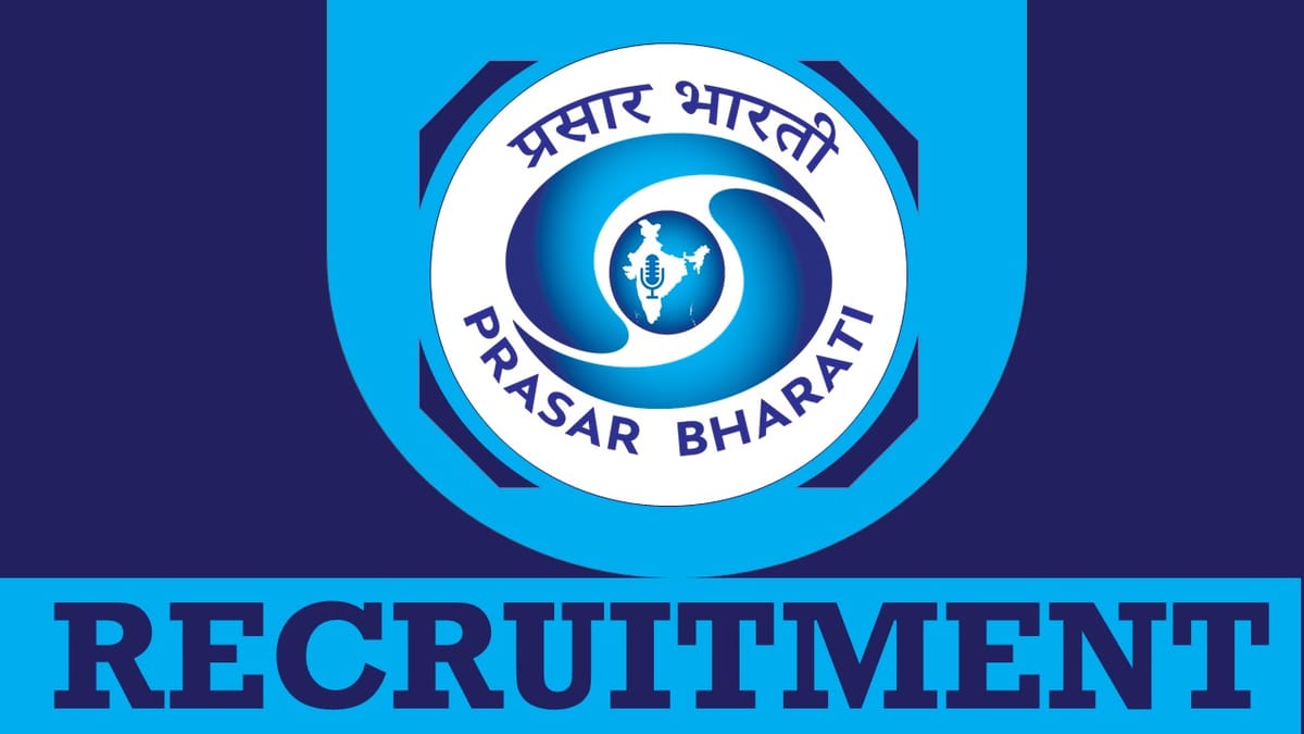 Prasar Bharati Recruitment 2023: Monthly Salary Upto 35000, Check Post, Age, Qualification, Selection Process and How to Apply