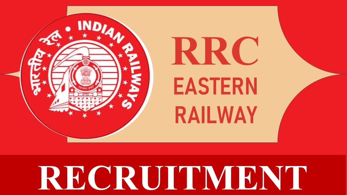 Eastern Railway Recruitment 2023: Notification Out for 10+ Vacancies, Check Post, Qualification, Salary, Selection Process and How to Apply 