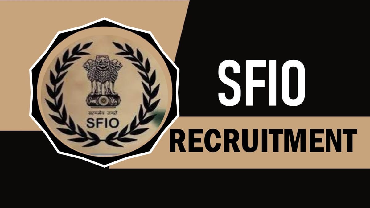 SFIO Recruitment 2023: Notification Out for 90+ Vacancies, Check Posts, Qualification, Age and How to Apply