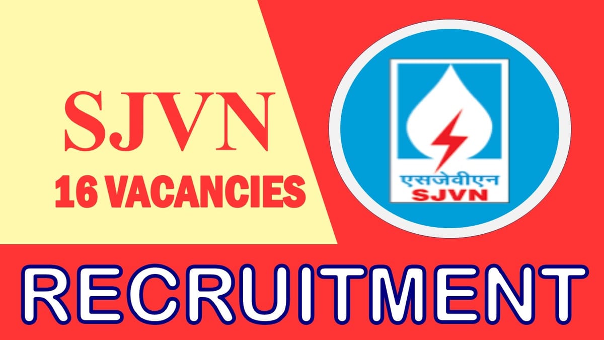 SJVN Recruitment 2023: Monthly Salary Upto 60000, Check Post, Qualification, Selection Process and How to Apply