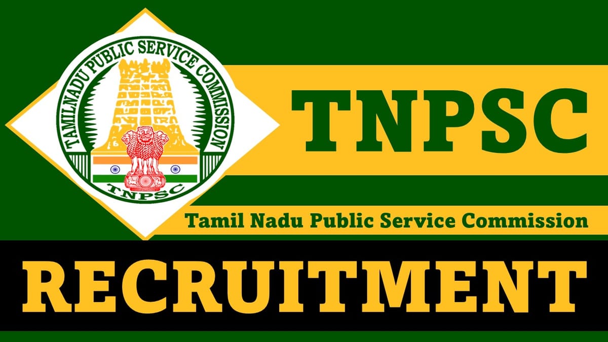 Tamil Nadu Public Service Commission Recruitment 2023: New Opportunity Out, Salary Up to 205700 Per Month, Check Posts Details, Qualification and How to Apply