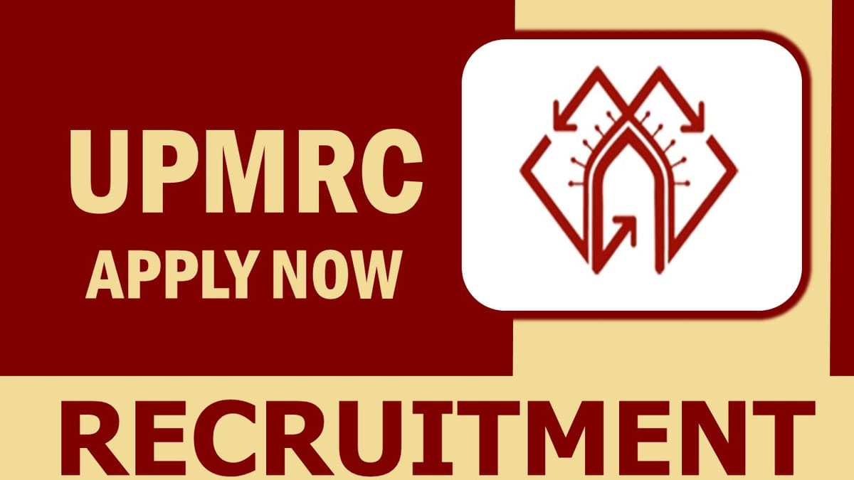 Uttar Pradesh Metro Rail Recruitment 2023: Check Post, Qualification, Experience, Age, Salary, Selection Process and How to Apply