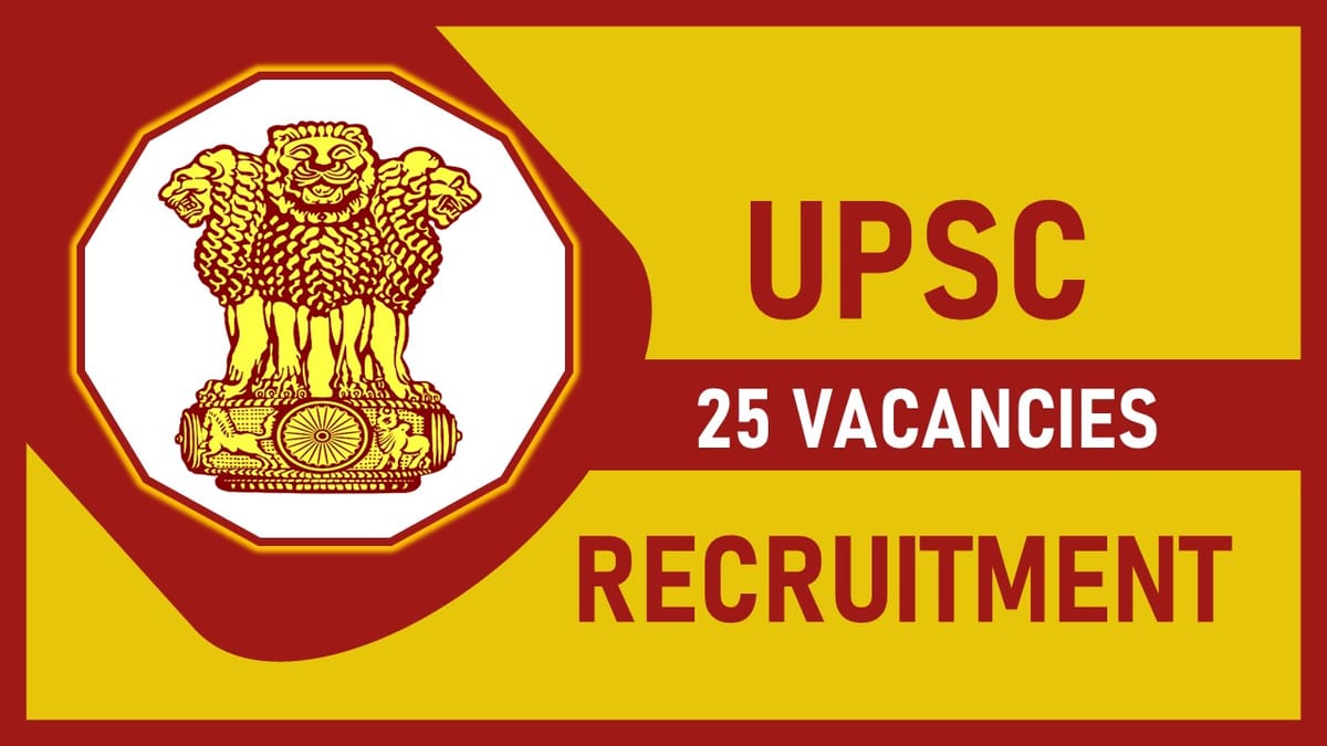 UPSC Recruitment 2023: Check Vacancies, Posts, Age, Qualification, Pay Scale and Application Procedure