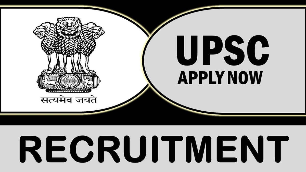 UPSC Recruitment 2023: Monthly Salary Up to 208700, Check Post, Vacancies, and Process to Apply