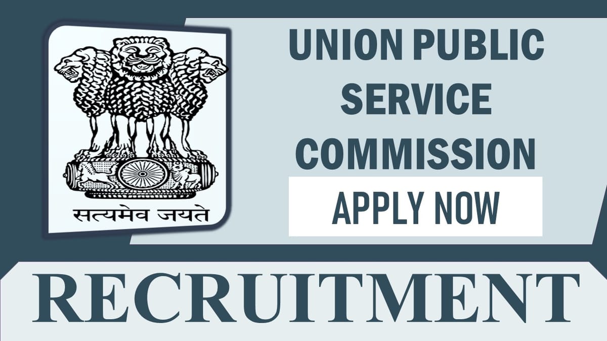Union Public Service Commission Recruitment 2023: Check Post, Qualification, Pay Scale and Other Details
