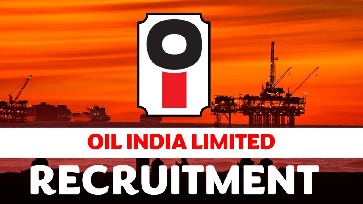 OIL Recruitment 2023: Check Posts, Qualification, Salary and Other Important Details