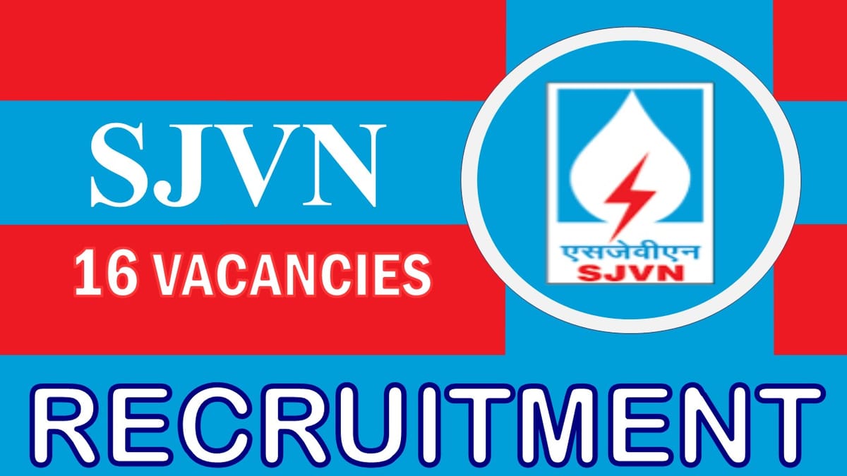 SJVN Recruitment 2023: Monthly Salary Up to 60000, Check Vacancies, Posts, Age, Qualification and How to Apply
