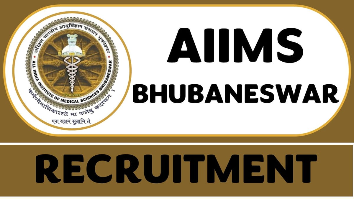 AIIMS Bhubaneswar Recruitment 2023: Monthly Salary Upto 67700, Check Post, Qualification, Selection Procedure and How to Apply