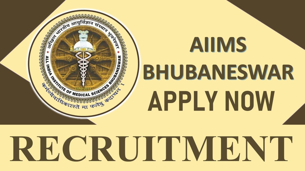 AIIMS Bhubaneswar Recruitment 2023: Check Post, Vacancy, Qualification, Age, Salary, Selection Process and How to Apply