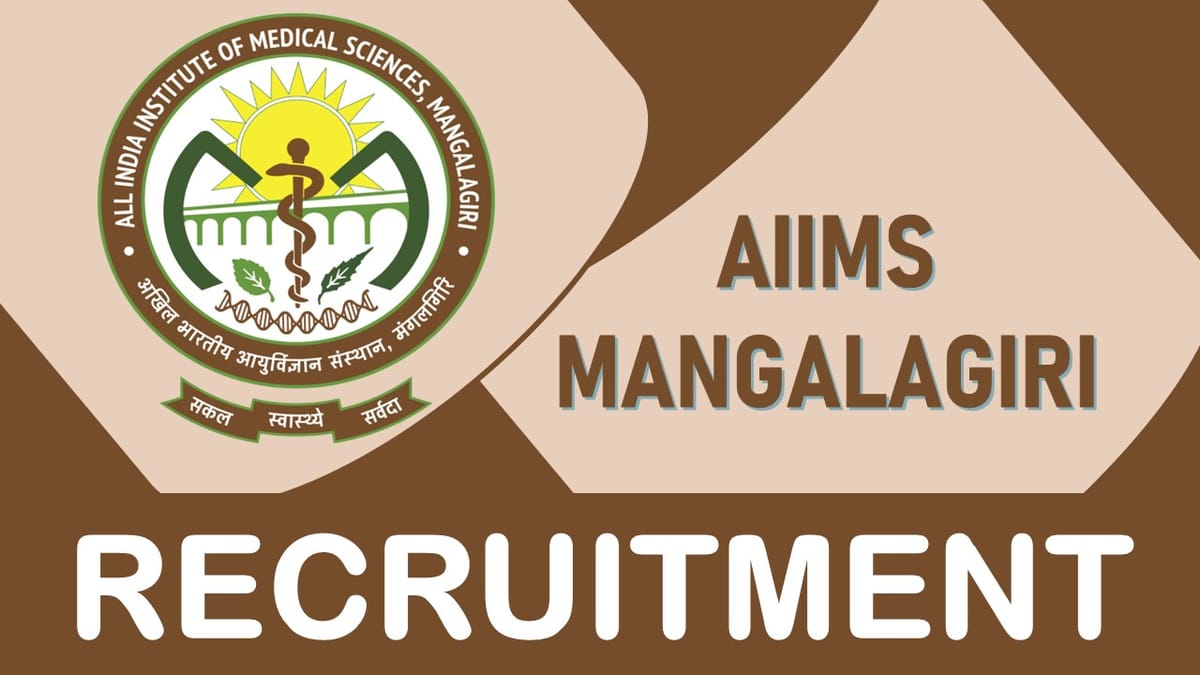 AIIMS Mangalagiri Recruitment 2023: Check Post, Vacancies, Qualification, Age, Salary, Selection Process and How to Apply