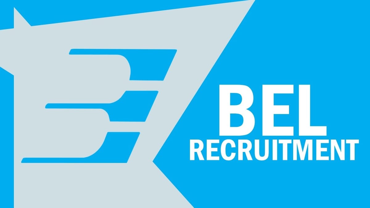 BEL Recruitment 2023: Salary Up to 55000 Per Month, Check Post, Age, Qualification, Salary, Selection Process and How to Apply