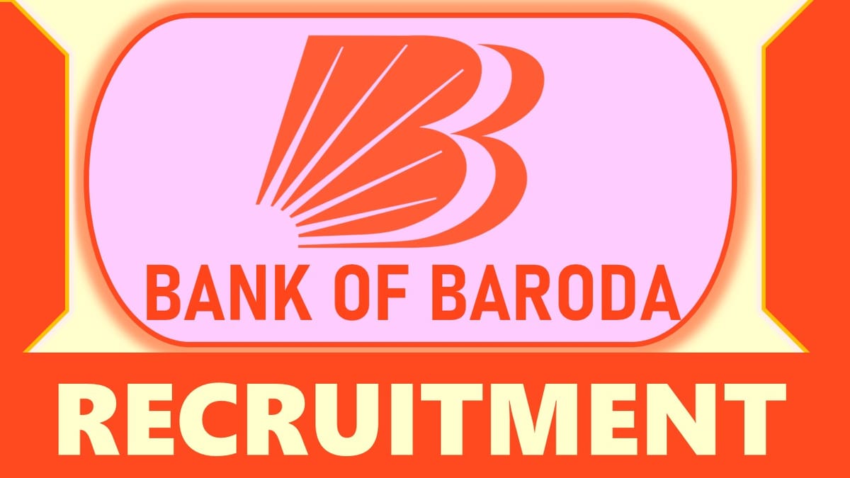 BOB Recruitment 2023: Check Post, Vacancies, Qualification, and Other Details to Apply