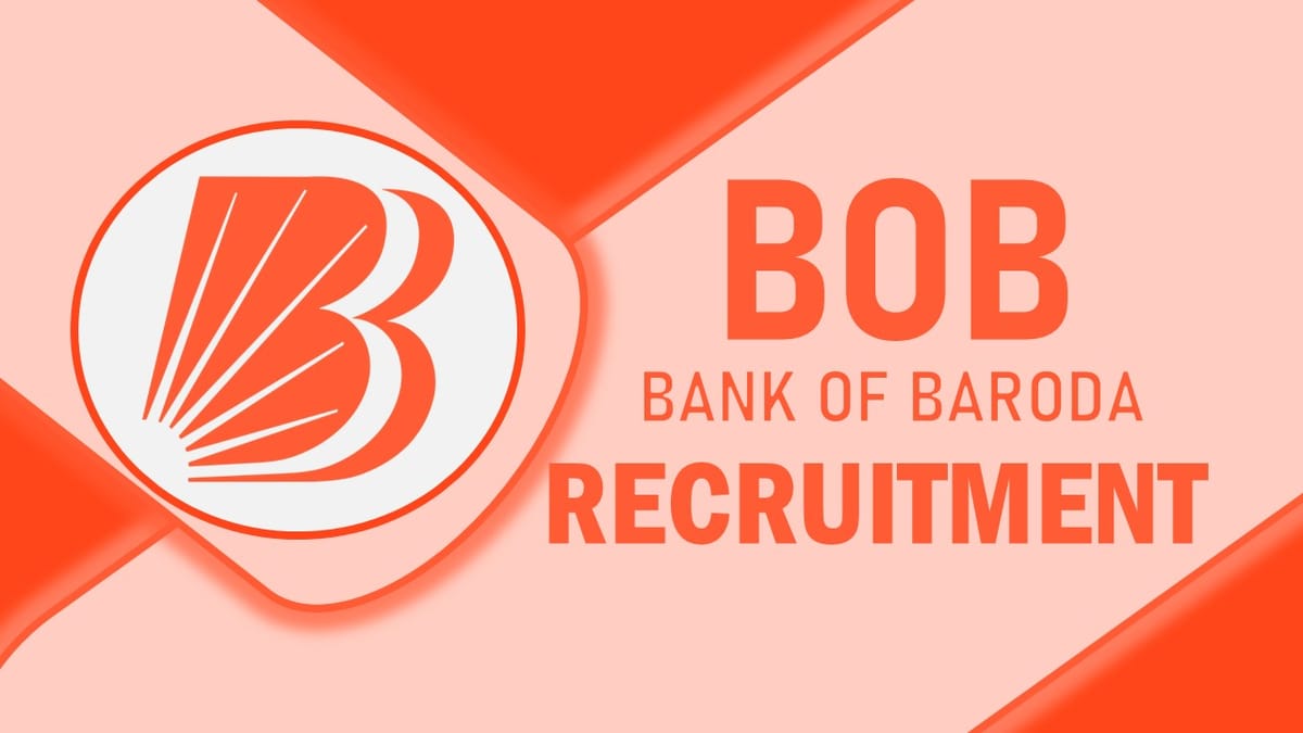 Bank of Baroda Recruitment 2023: New Opportunity Out, Check Post, Vacancies, Eligibility, and How to Apply