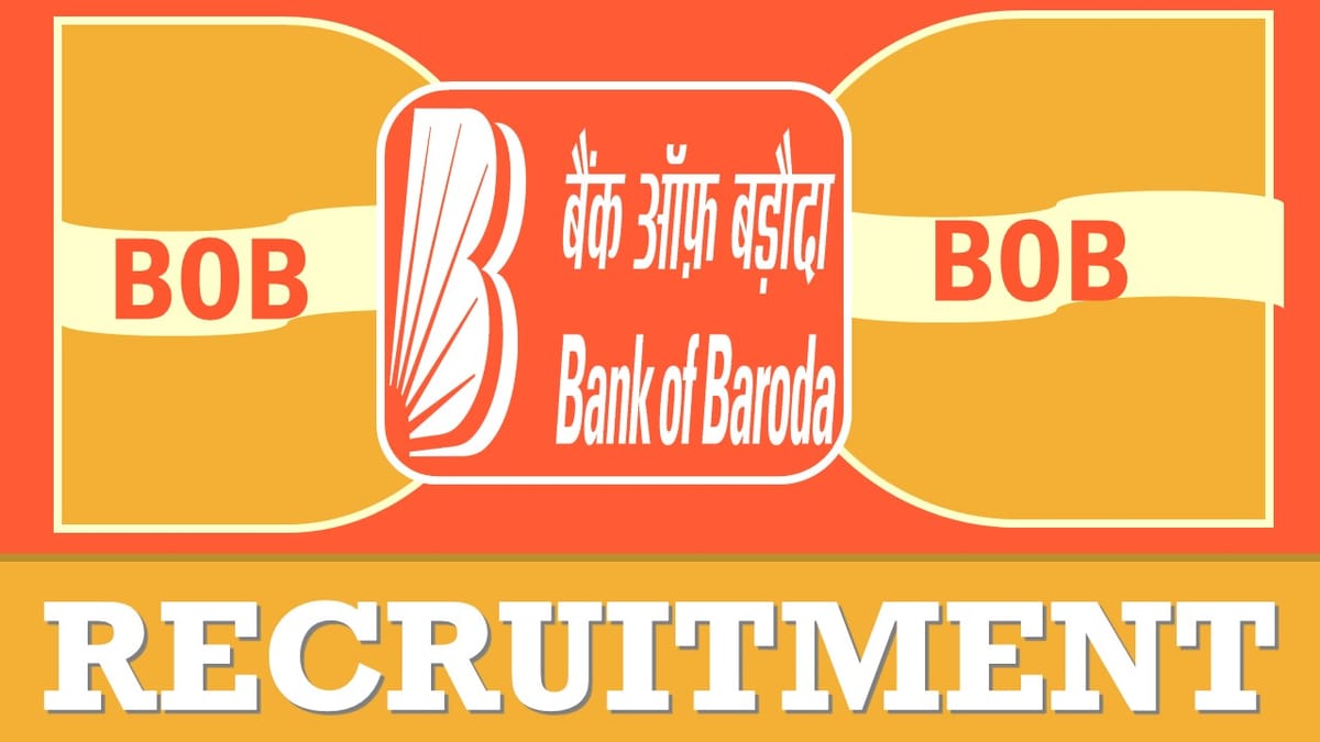 Bank of Baroda Recruitment 2023: Check Post, Vacancies, Eligibility and How to Apply