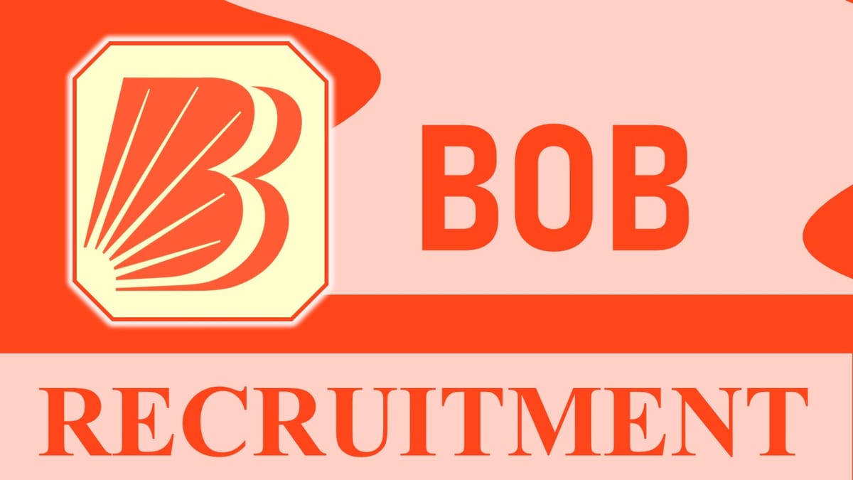 Bank of Baroda Recruitment 2023: Check Post, Vacancies, Qualification, and Application Procedure