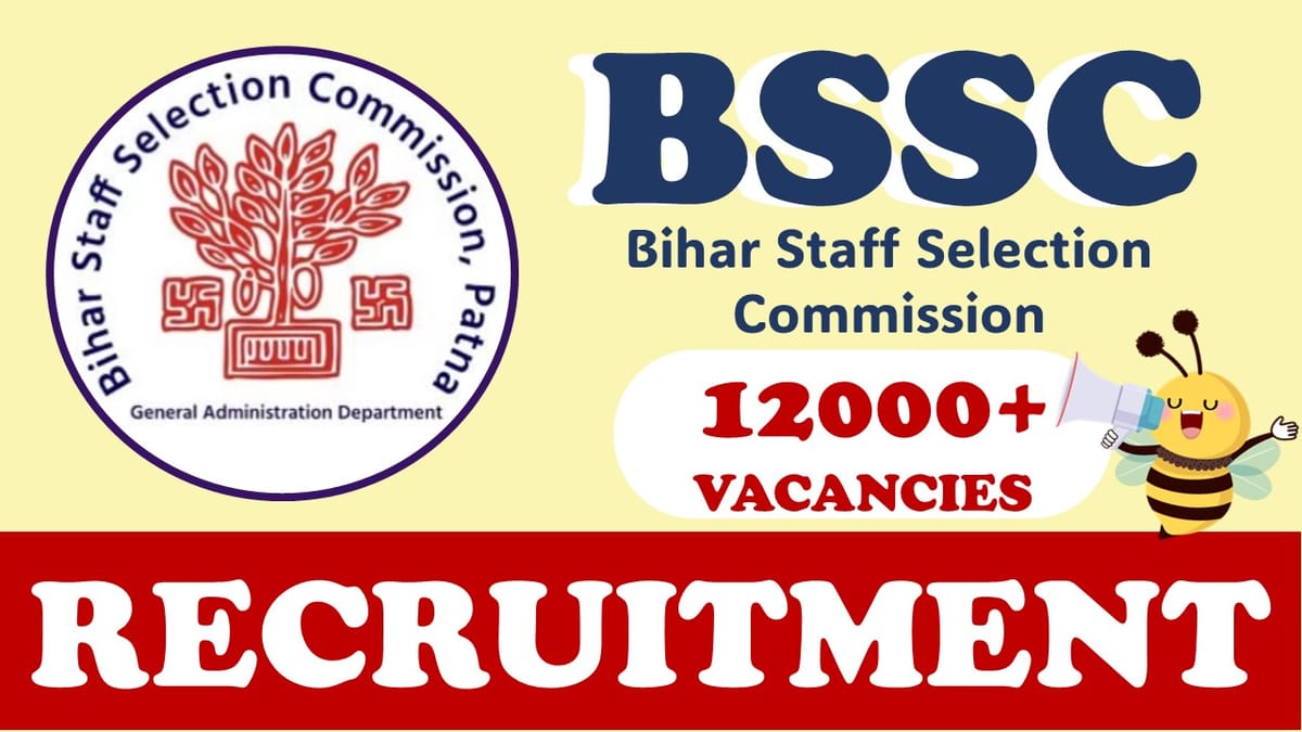 BSSC Recruitment 2023: Last Date Extended for 12000+ Vacancies, Check Posts, Age, Qualification and Other Important Details