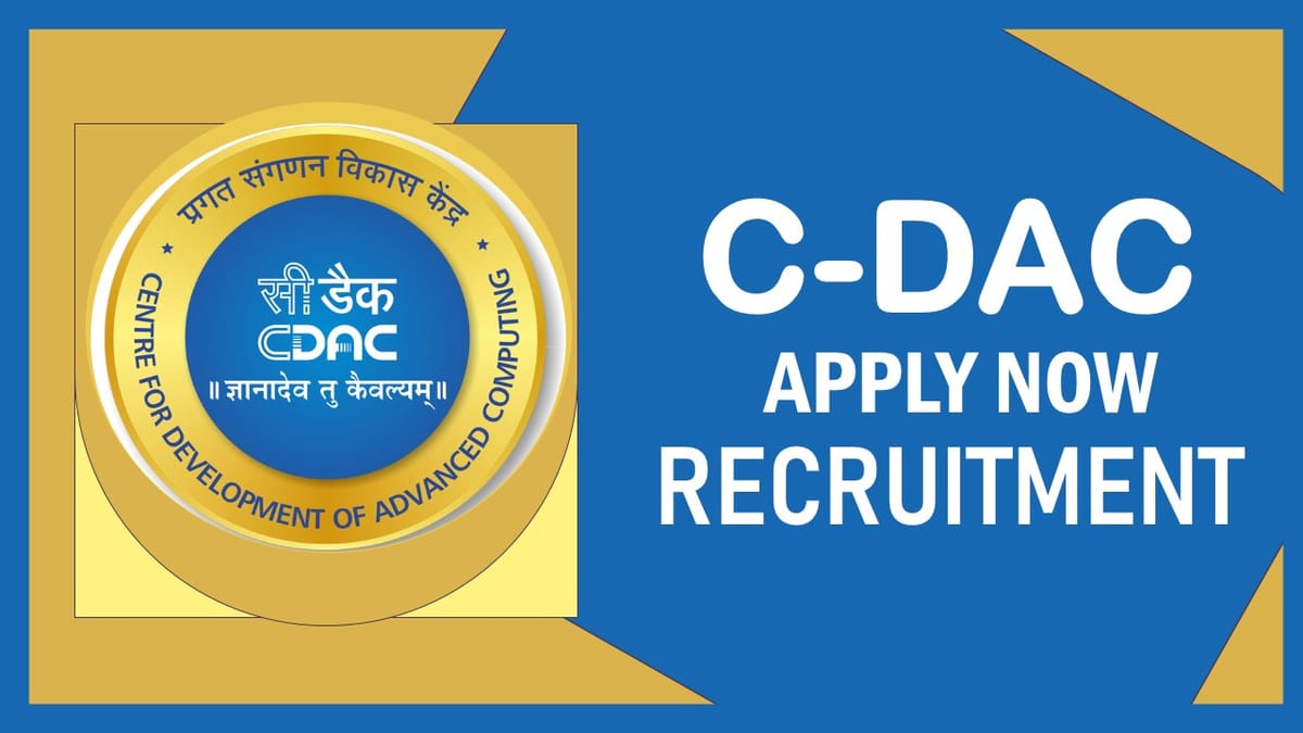 C-DAC Recruitment 2023: Notification Out for 150+ Vacancies, Check Posts, Qualification, Selection Procedure and How to Apply