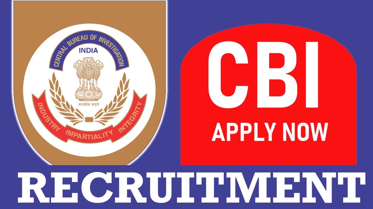 Central Bureau of Investigation Recruitment 2023: Check Vacancy, Post, Age, Qualification, Salary and How to Apply