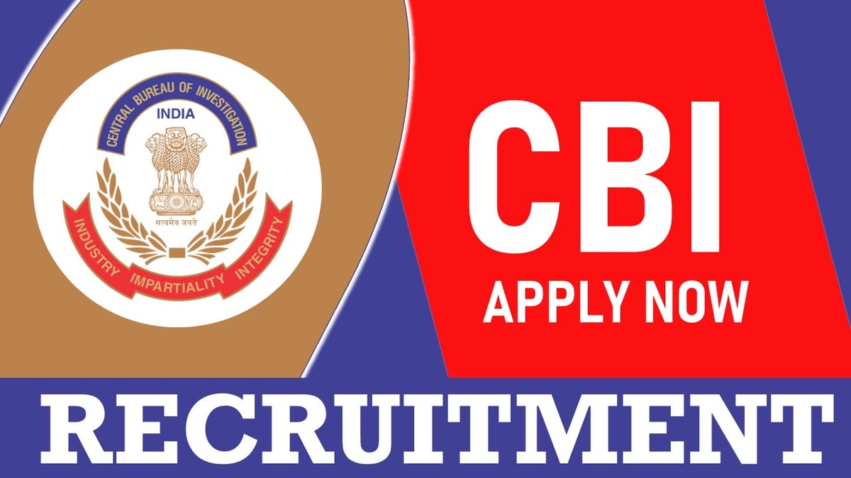 CBI Recruitment 2023: Salary Up to 34800, Check Post, Qualification, Salary and How to Apply