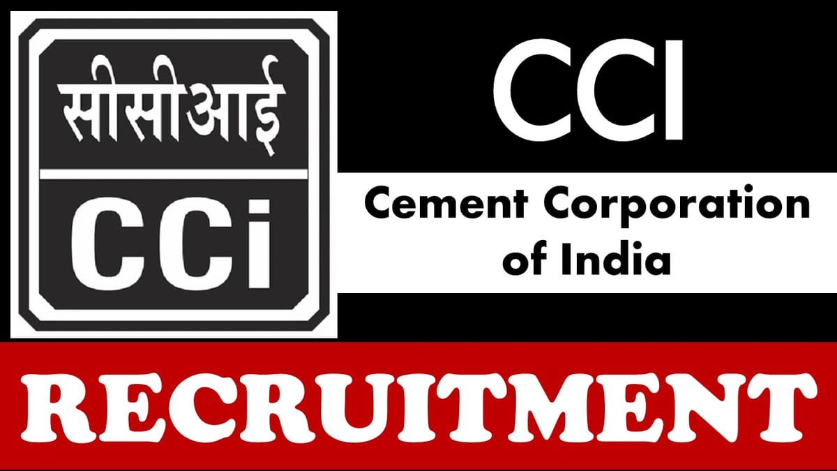 Cement Corporation of India Recruitment 2023: Monthly Salary Upto 220000, Check Posts, Eligibility, Age, Qualifications and How to Apply