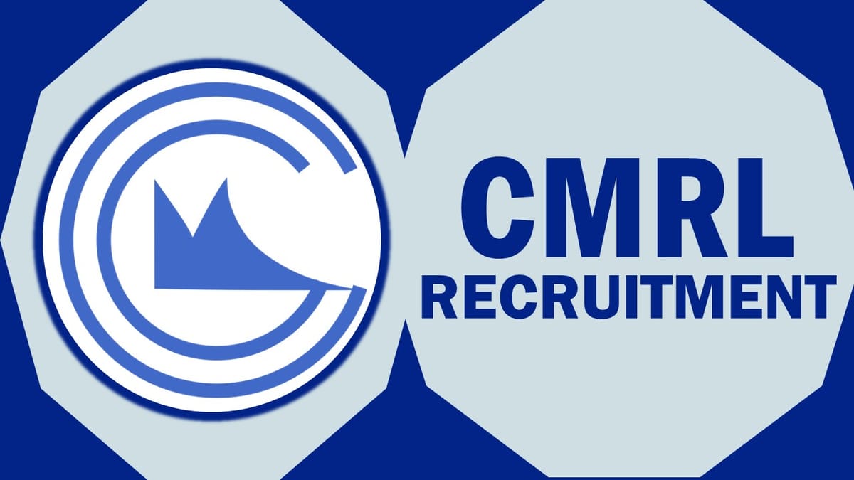 CMRL Recruitment 2023: Monthly Salary Upto 225000, Check Posts, Qualification and Other Vital Details