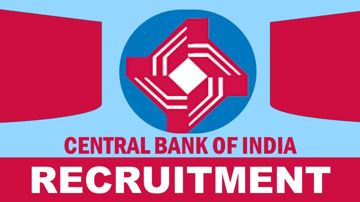 Central Bank of India Recruitment 2023: Check Posts, Age, Qualification and Process to Apply