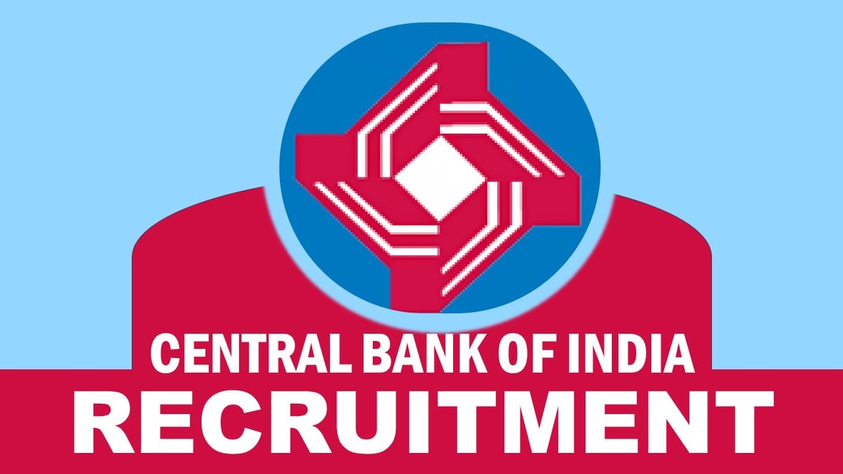 Central Bank of India Recruitment 2023: New Notification Out, Check Posts, Salary, Qualification And How To Apply