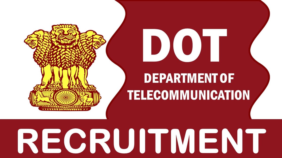 DOT Recruitment 2023: Check Position, Vacancies, Eligibility, Age, Salary, Selection Process and How to Apply